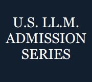 US LLM Admissions Series